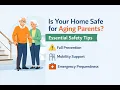 Is Your Home Safe for Aging Parents Essential Safety Tips