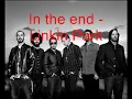 In the end - Linkin Park (with lyrics)