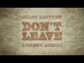 Chase Matthew - Don't Leave (Jolene Remix) [Audio]