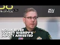 Indian River Co deputy arrested Sheriff addresses the details