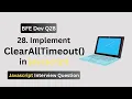 BFE dev Q28 How to Implement clearAllTimeout in JavaScript Interview-Ready Code