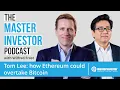 Download Lagu Tom Lee Part II: How Ethereum Could Overtake Bitcoin