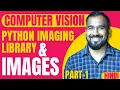 Python Imaging Library and Images Part-1 Explained in Hindi Computer Vision Course