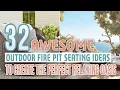 32 Awesome Outdoor Fire Pit Seating Ideas To Create The Perfect Relaxing Oasis
