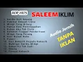 Download Lagu Full Album Saleem Iklim Malaysia - Lagu Malaysia Lama Populer l Tanpa Iklan