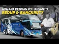 Lagu PO Haryanto: Legenda yang Kini Diuji Waktu – Masih Bisa Bangkit Lagi?