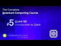 Qiskit 101 Intro - The Complete Quantum Computing Course