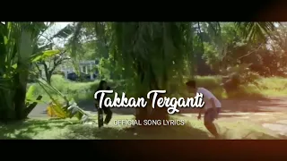 TAKKAN TERGANTI KANGEN BAND COVER TRI SUAKA OFFICIAL LYRICS