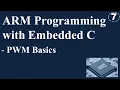 ARM Programming with Embedded C - PWM Basics