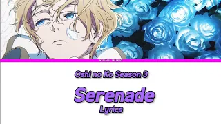 oshi no ko season 3 ending full serenade by natori lyrics