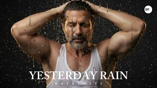 yesterday rain raselhits