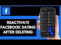 How To Reactivate Facebook Dating After Deleting