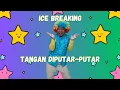 Download Lagu Ice Breaking , tangan diputar putar