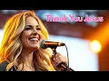 Lagu Best Praise \u0026 Worship | Thank You Jesus | @GodIsAmazing-w1v | #lyrics #christian #gospel #worship