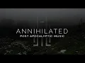 Download Lagu Epic Post Apocalyptic Music - Annihilated