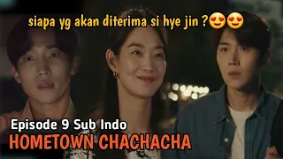cinta siapa y4ng akan di t3rima hye jin hometown chachacha episode 9 sub indo