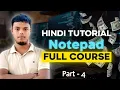 Notepad Full Tutorial In Hindi Learn Notepad in very easy language Part - 4 Notepad T