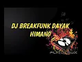 DJ DAYAK BREAKFUNK-HIMANG
