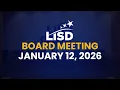 LISD Monthly Board Meeting Jan 12 2026