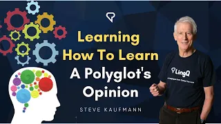 Learning How to Learn: A Polyglot's Opinion