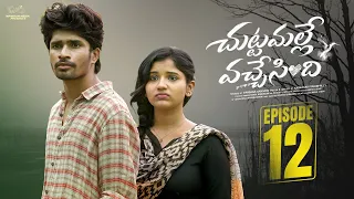 Chuttamalle Vachesindi | Ep - 12 | Madhan Majji | Nikki Chary | Telugu Web Series 2026 | Infinitum