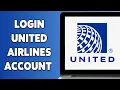 How To Login United Airlines Account 2024 United Airlines Sign In Tutorial