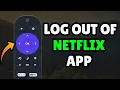 Roku How to Log Out of Netflix App Step By Step