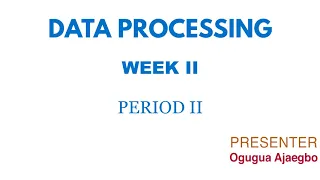 DATA PROCESSING SS 1 FIRST TERM WEEK 2 PERIOD 2
