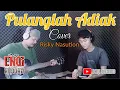 Download Lagu PULANGLAH ADIAK - Risky Nasution - Lagu Minang (Cover Version)