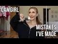 Cam Girl Beginner Mistakes I Made