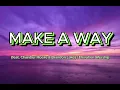MAKE A WAY | (feat. Chandler Moore & Brandon Lake) | Elevation Worship | Lyrics