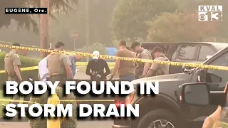 Body found in Eugene Storm Drain What we know so far