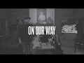 MercyMe - On Our Way (feat. Sam Wesley) (Official Audio)
