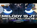 Download Lagu DJ MELODY 15 JUTA X WHY CAN'T YOU LOVE ME TRAP BASS TOBRUT