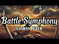 Download Lagu Linkin Park - Battle Symphony (lyrics) MP3