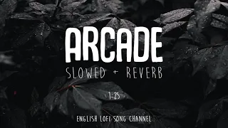 arcade slowed reverb duncan laurence lofi songs english lofi song channel