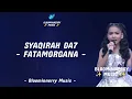 Download Lagu Syaqirah (Sidrap) - Fatamorgana Lirik Lagu || Syaqirah Da7 - Fatamorgana Lirik Lagu