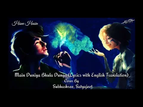 Download MP3 Main duniya bhula dunga with lyrics - Cover by Subhashree, Satyajeet (Tribute to Alita)