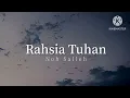 Rahsia Tuhan - Noh Salleh (lirik)
