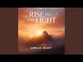 Rise to the Light