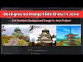 How to Create a Background Image Slideshow in Java Swing Step-by-Step Tutorial