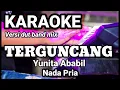 Download Lagu TERGUNCANG - Yunita Ababil | Karaoke dut band mix nada pria | Lirik