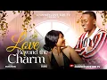 Download Lagu LOVE BEYOND THE CHARM - Timini Egbuson / Michelle ogbu 