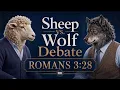 Sheep vs Wolf Debate Does Romans 3 28 Abolish God s Law