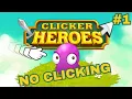 Clicker Heroes WITHOUT Clicking