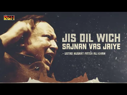 Download MP3 Jis Dil Wich Sajnan Vas Jaiye | Ustad Nusrat Fateh Ali Khan | RGH | HD Video