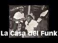 Nu Disco, House Funk, Deep by La Casa del Funk