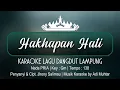 Download Lagu Hakhapan Hati | Karaoke Lirik | Nada Pria | Lagu Dangdut Lampung | Voc. \u0026 Cipt. Jhony Salimau Download Lagu Hakhapan Hati | Karaoke Lirik | Nada Pria | Lagu Dangdut Lampung | Voc. \u0026 Cipt. Jhony Salimau