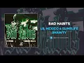 Bad Habits - Slimelife Shawty & NL Lil' Mexico
