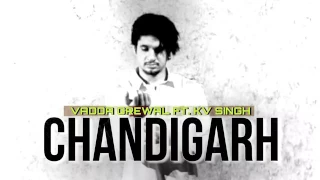 Chandigarh FULL SONG   Vadda Grewal Ft  Sara Gurpal   Lil Daku   Brand New Punjabi Songs 2017